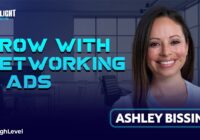 Ashley Bissing: Grow with Networking, Ads & Client Relationships