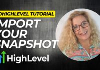 How To Load A Snapshot in GoHighLevel | GoHighLevel Snapshot Tutorial 2024